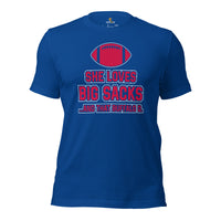 Funny Football Fanatic T-Shirt - She Loves Big Sacks & That Buffalo D Shirt - Ideal Gifts for Football Fans - Game Day Shirt - True Royal