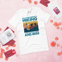 Hiking & Beer Lover T-Shirt - Hikecore Tee for Wanderlust, Camper - All I Care About Is Hiking, Maybe Like 3 People And Beer Shirt - White