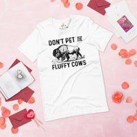 Bison T-Shirt - Don't Pet The Fluffy Cows Shirt - American Buffalo Shirt - Yellowstone National Park Tee - Gift for Bison Lovers - White