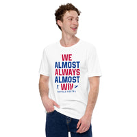 Funny Buffalo Football Fanatic Shirt: Ideal Gifts for Him & Her, Football Fans - We Almost Always Almost Win Shirt - Game Day Tee - White