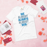 Funny Detroit Football Fanatic Shirt: Ideal Gifts for Him & Her, Football Fans - We Almost Always Almost Win Shirt - Game Day Shirt - White