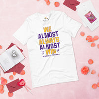 Funny Minnesota Football Fanatic Shirt: Ideal Gifts for Him & Her, Football Fans - We Almost Always Almost Win Shirt - Game Day Shirt - White