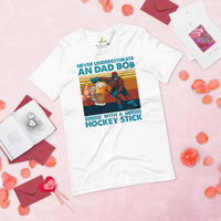 Hockey Game Outfit & Attire - Ideal Bday & Christmas Gifts for Hockey Players & Goalies - Funny Never Underestimate A Dad Bob T-Shirt - White