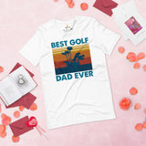 Golf Tee Shirt & Outfit - Unique Bday & Father's Day Gift Ideas for Guys & Men, Golfers & Golf Lover - Vintage Best Golf Dad Ever Tee - White