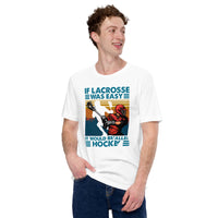 Lax T-Shirt & Clothting - Lacrosse Gifts for Coach & Players - Ideas for Guys, Men & Women - Funny It Would Be Called Hockey Tee - White