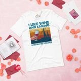 Fishing & Vacation Outfit - Boat Party Attire - Gift for Boat Owner, Boater, Fisherman, Wine Lover - Funny I Like Wine And Sailing Tee - White