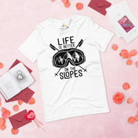 Skiing Shirt - Snow Ski Attire, Clothes, Outfit - Present Ideas for Skiers - Funny Life Is Better On The Slopes Tee - White