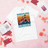 Pro Wrestling T-Shirt - Professional Martial Arts Outfit, Wear, Clothes - Gifts for Wrestlers - Wrestling Because Murder Is Wrong Tee - White