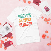 Mountaineering Shirt - Gifts for Climbers, Hikers, Outdoorsy Mountain Men - Hiking Outfit, Clothes - Retro World's Okayest Climber Tee - White