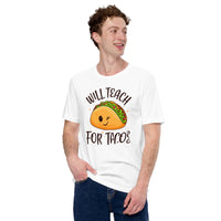 Gift Ideas, Presents For Foodies, Junk Food Lovers - Taco Tee Shirt - Cinco De Mayo Shirts - Will Teach For Tacos Tee - White
