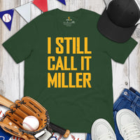 Vintage Baseball T-Shirt - Gift Ideas for Him & Her, Baseball Lovers & Enthusiasts - I Still Call It Miller Shirt - Retro Game Day Tee - Forest