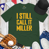 Vintage Baseball T-Shirt - Gift Ideas for Him & Her, Baseball Lovers & Enthusiasts - I Still Call It Miller Shirt - Retro Game Day Tee - Forest