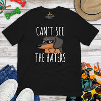 Weiner Dog Themed Clothes - Gifts for Dachshund Dog Moms, Dads & Lovers - Canine Tee Shirts For Humans - Can't See The Haters T-Shirt - Black