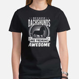 Weiner Dog Themed Clothes - Gifts for Dog Lovers - Funny Canine Tee Shirts For Humans - Because Dachshunds Are Freaking Awesome T-Shirt - Black, Women