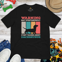 Weiner Dog Themed Clothes - Gifts for Dog Lovers - Funny Canine Tee Shirts For Humans - May Start Talking About Dachshunds T-Shirt - Black