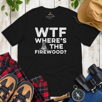 Wilderness Adventure Awaits: WTF Where's The Firewood T-Shirt - Campfire & Happy Camper Shirt - Camping Crew Tee for Glamping Lovers - Black