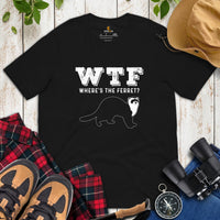 WTF Where's The Ferret Sarcastic T-Shirt - Fuzzy Sable, Weasel Shirt - Gift for Ferret Parents & Lovers - Mustela Rescue & Adoption Tee - Black