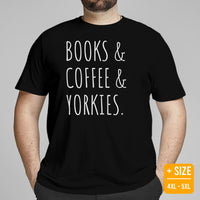 Yorkie Dog Themed Clothes & Attire - Funny Canine Tee Shirts For Humans - Gifts for Dog Lovers - Books, Coffee And Yorkies T-Shirt - Black, Plus Size