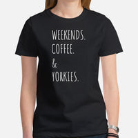 Yorkie Dog Themed Clothes & Attire - Funny Canine Tee Shirts For Humans - Gifts for Dog Lovers - Weekends, Coffee And Yorkies T-Shirt - Black, Women