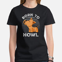Yorkie Dog Themed Clothes & Attire - Funny Canine Tee Shirts For Humans - Gifts for Dog Moms, Dads & Lovers - Born To Howl T-Shirt - Black, Women