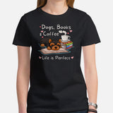 Yorkie Dog Themed Clothes - Funny Canine Tee Shirts For Humans - Gifts for Dog Lovers - Dogs, Books & Coffee - Life Is Perfect T-Shirt - Black, Women